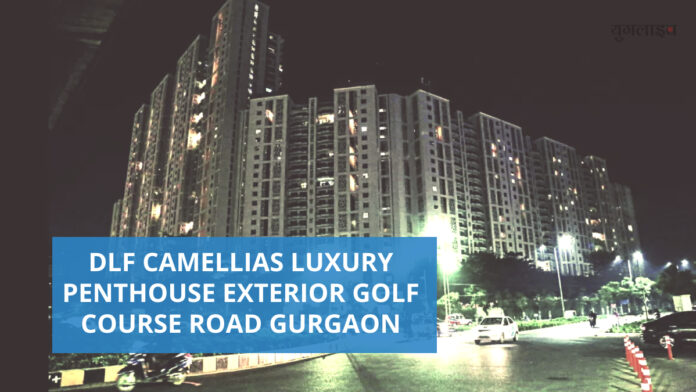 DLF Camellias luxury penthouse exterior Golf Course Road Gurgaon