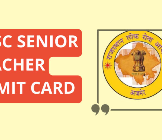 RPSC Senior Teacher Admit Card 2024 : Important Dates & District Details Released RPSC teaching exam dates December 2024